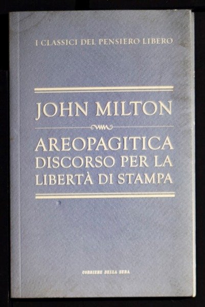 Areopagitica discorso per la libertà di stampa