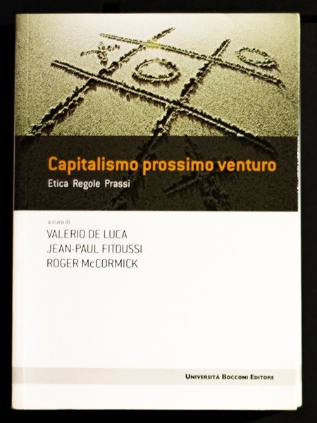 Capitalismo prossimo venturo – Etica regole prassi