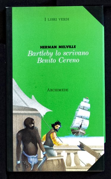 Bartleby lo scrivano Benito Cereno