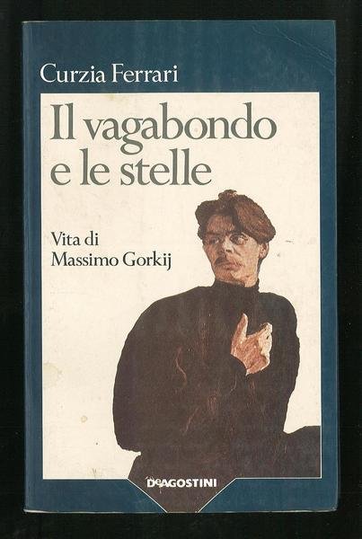 Il vagabondo e le stelle – Vita di Massimo Gorkij