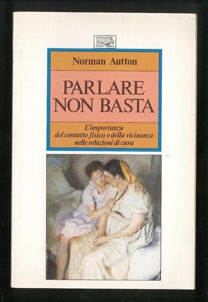 Parlare non basta – L’importanza del contatto fisico e della …