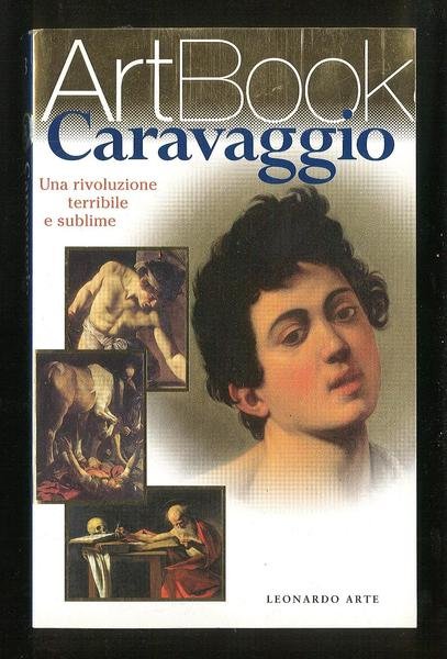 Caravaggio – Una rivoluzione terribile e sublime