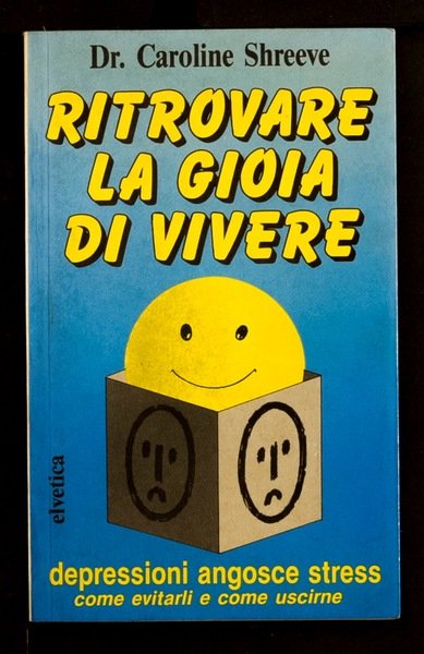 Ritrovare la gioia di vivere
