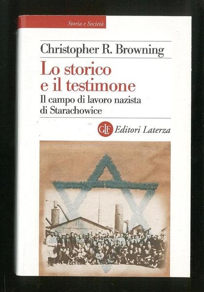 Lo storico e il testimone – Il campo di lavoro …