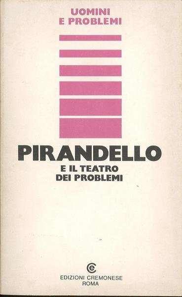 Pirandello e il teatro dei problemi