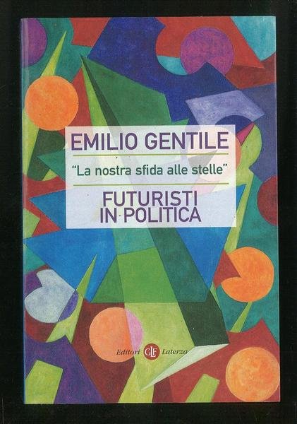 La nostra sfida alle stelle – Futuristi in politica