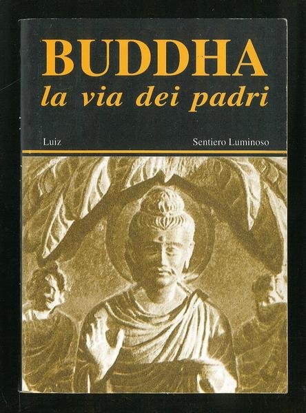 Buddha la via dei padri