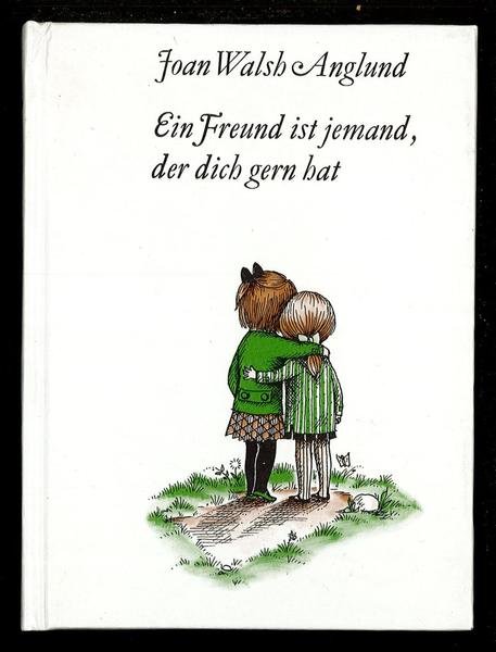 Ein freund ist jemand der dich gern hat