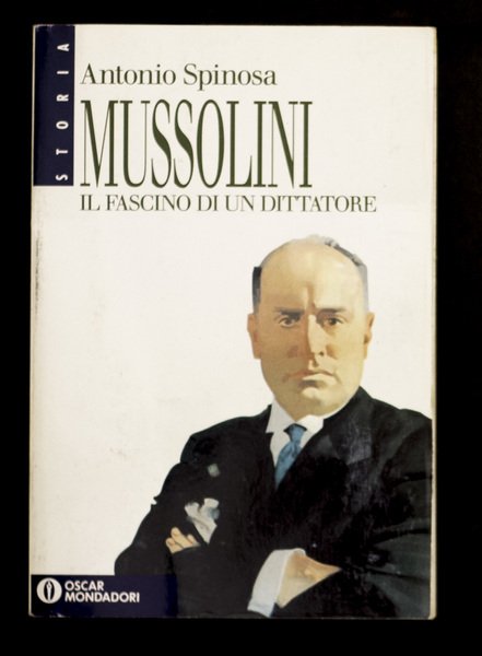 Mussolini - Il fascino di un dittatore