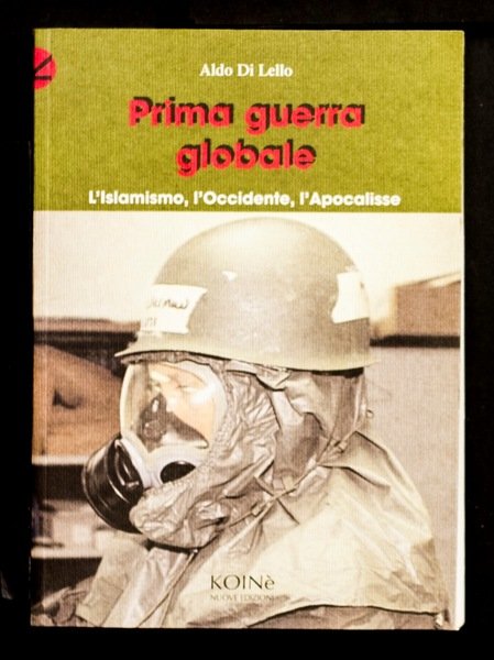 Prima guerra globale – L’Islamismo, l’Occidente, l’Apocalisse