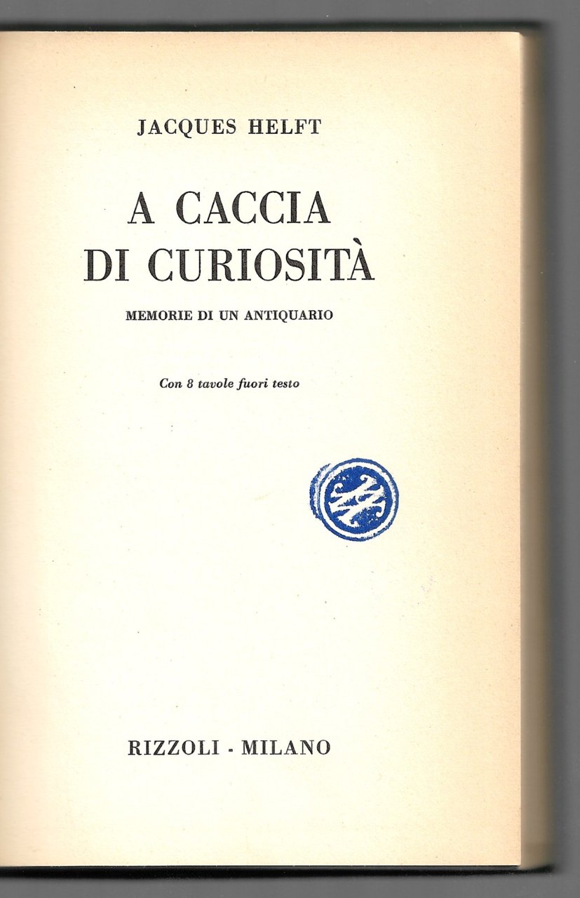 A caccia di curiosità - Memorie di un antiquario