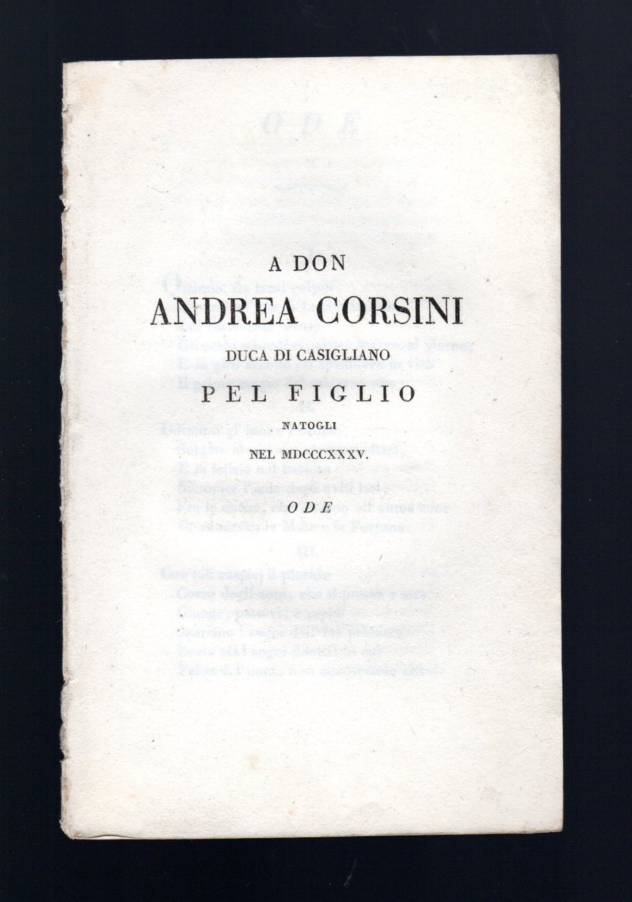 A Don Andrea Corsini Duca di Casigliano pel figlio natogli …