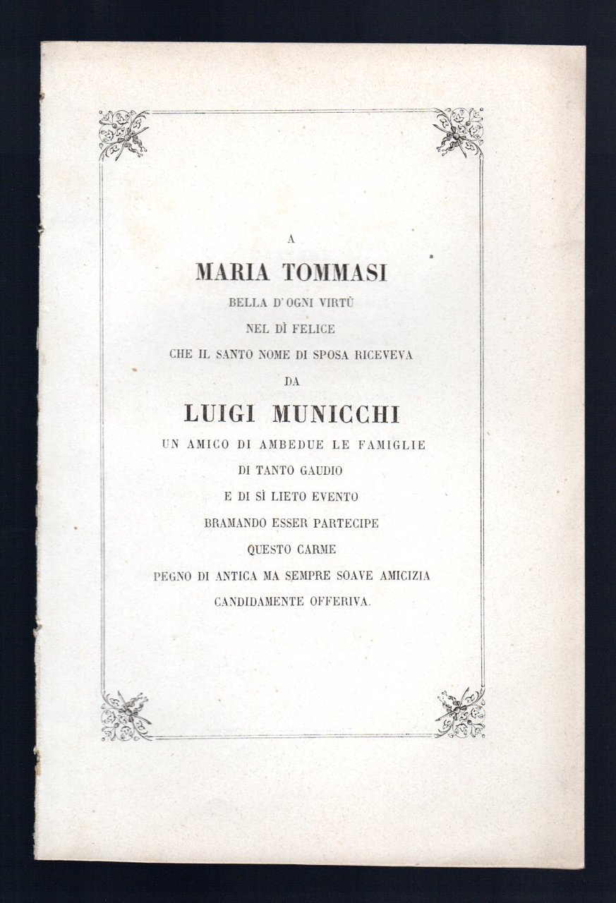 A Maria Tommasi bella d'ogni virtù del dì felice che …