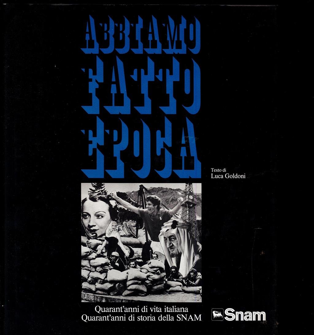 Abbiamo fatto epoca, quarant'anni di vita italiana, quarant'anni di storia … | Immagine principale