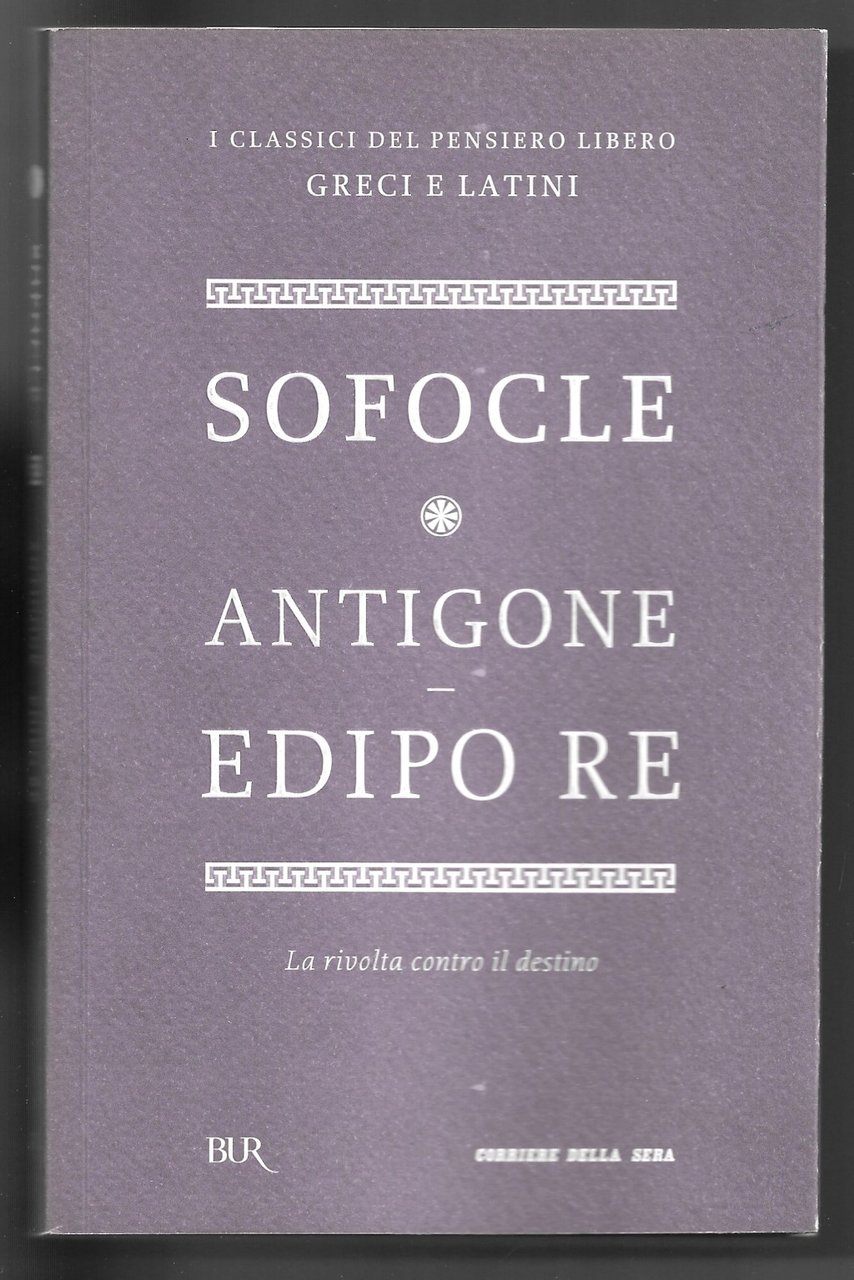 Antigone - Edipo Re - La rivolta contro il destino