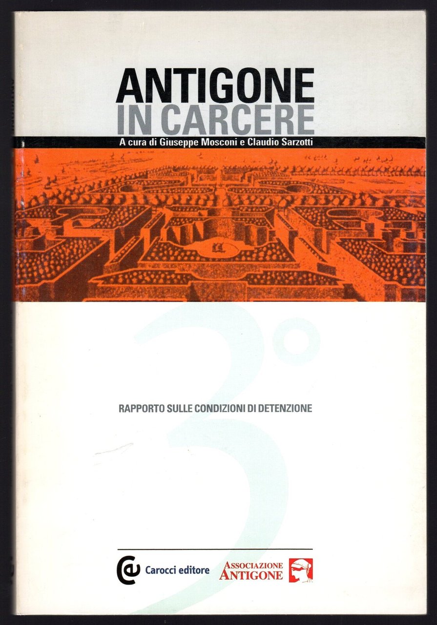 Antigone in carcere. Rapporto sulle condizioni di detenzione
