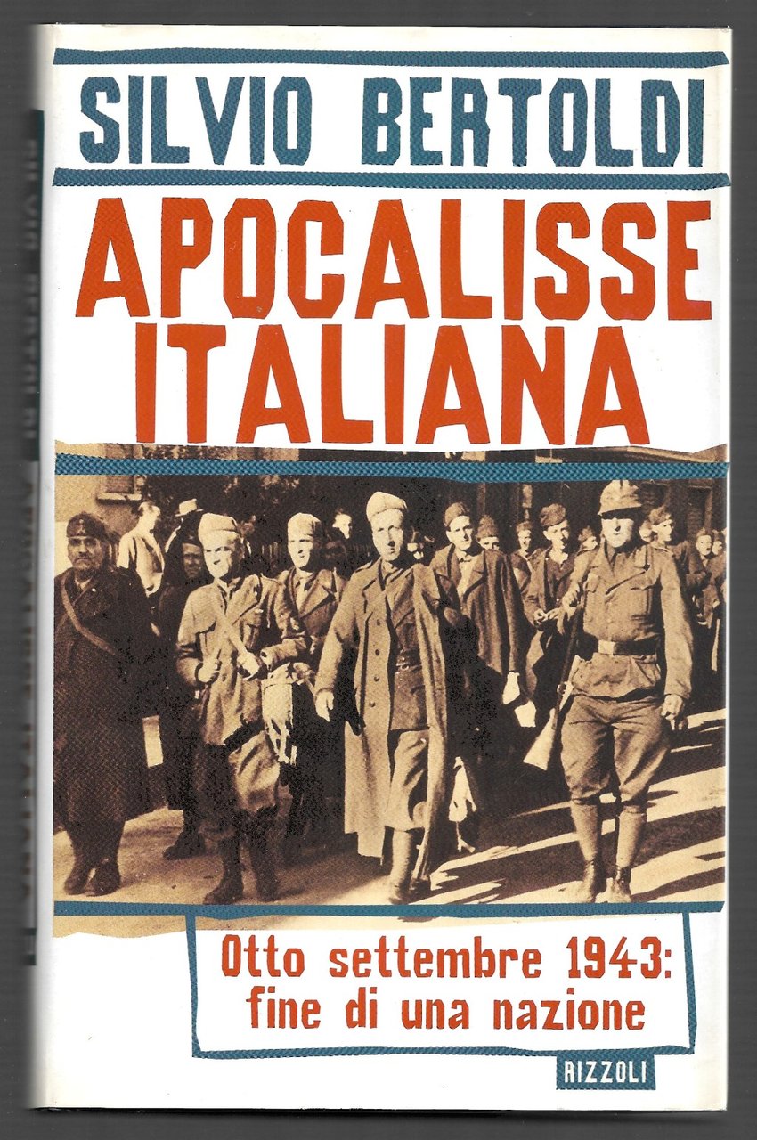 Apocalisse italiana - Otto settembre 1943: fine di una nazione