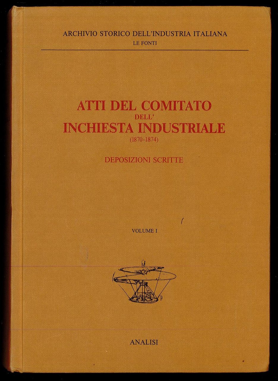 Atti del Comitato dell’inchiesta industriale (1870-1874) Deposizioni scritte, volume III | Immagine principale