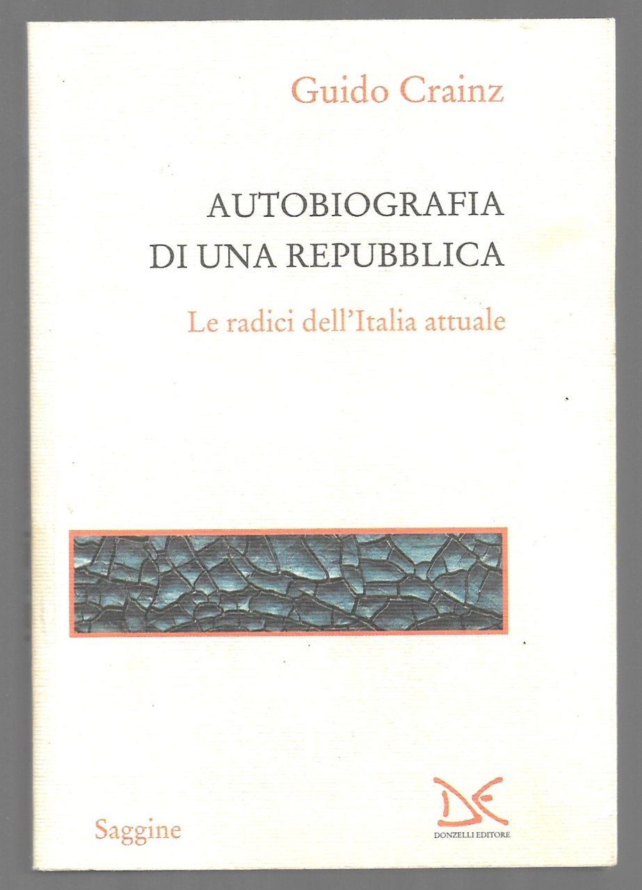 Autobiografia di una repubblica - Le radici dell'Italia attuale