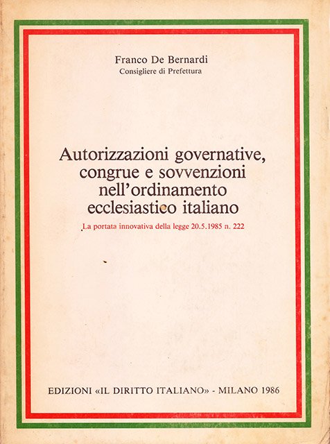 Autorizzazioni governative, congrue e sovvenzioni nell’ordinamento ecclesiastico italiano