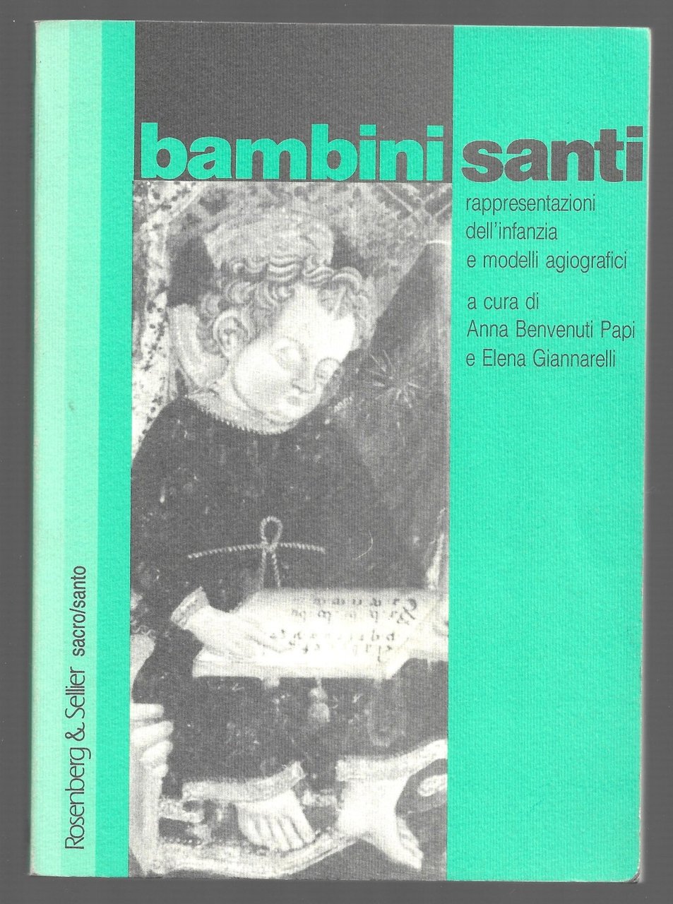 Bambini santi - Rappresentazioni dell'infanzia e modelli agiografici