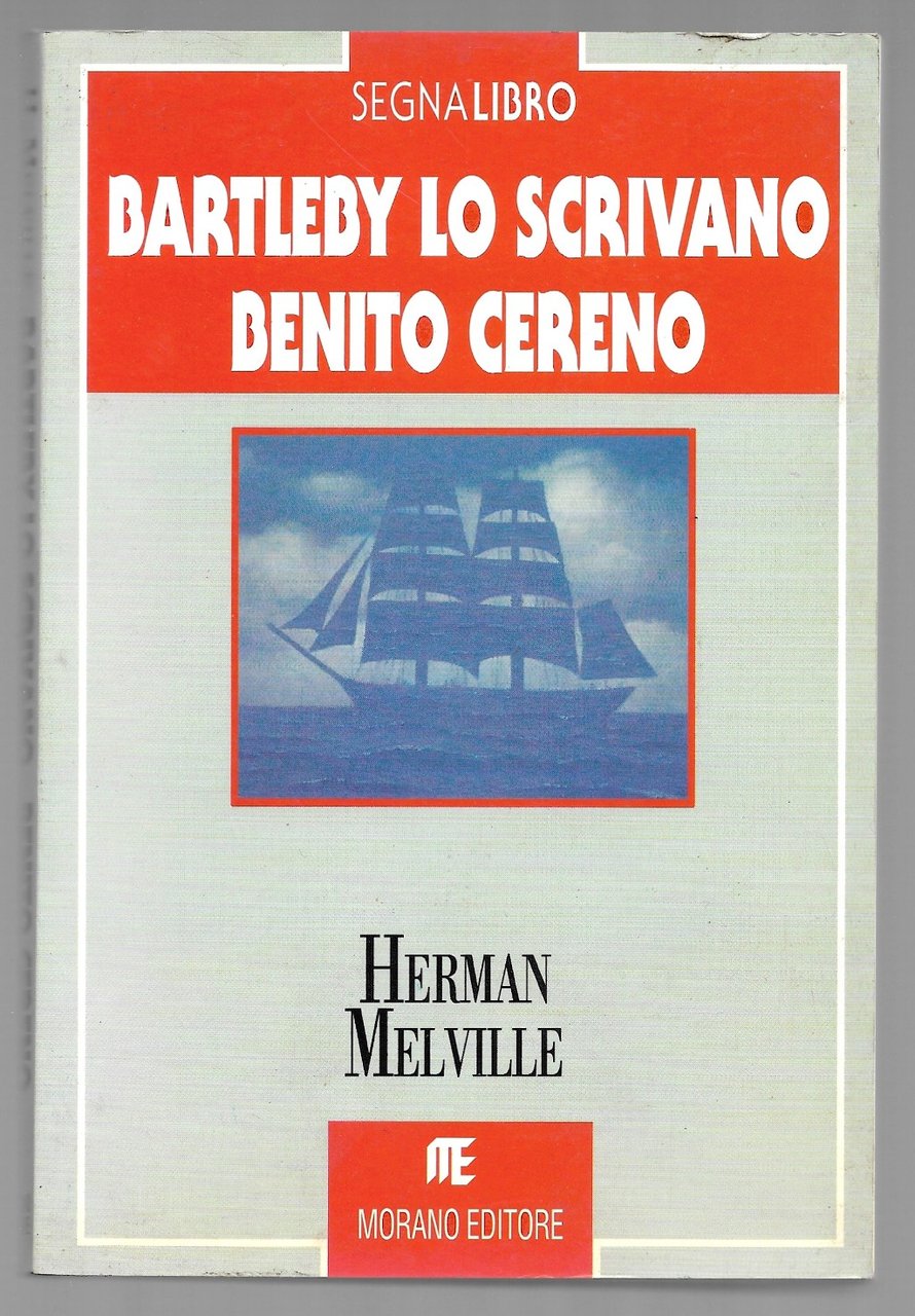 Bartleby lo scrivano Benito Cereno