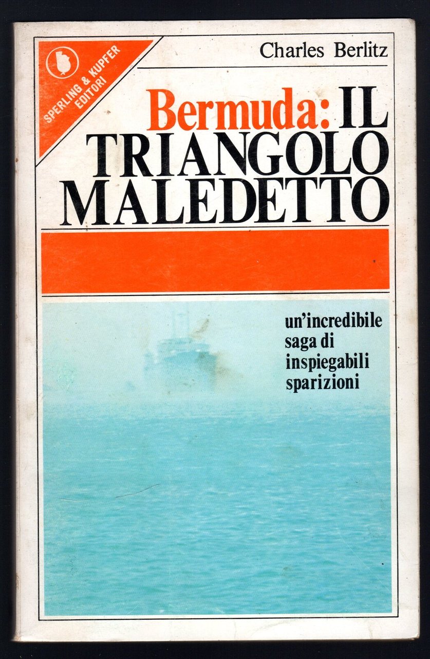 Bermuda: il triangolo maledetto. Un'incredibile saga di inspiegabili sparizioni