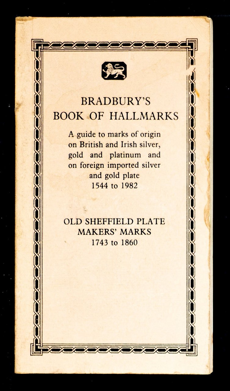 Bradbury's book of hallmarks - Old sheffield plate makers' marks …