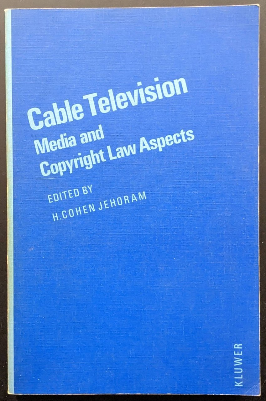 Cable Television. Media and Copyright Law Aspects