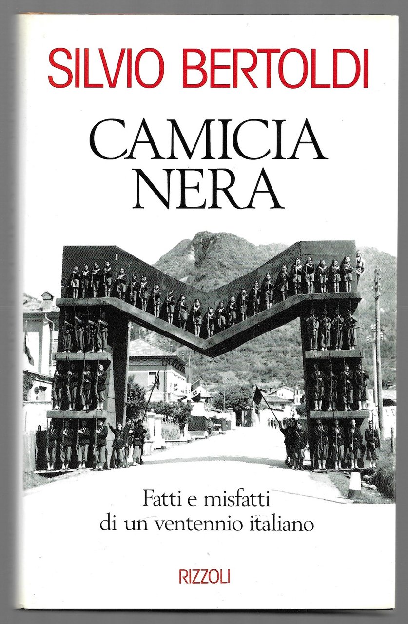 Camicia nera - Fatti e misfatti di un ventennio italiano