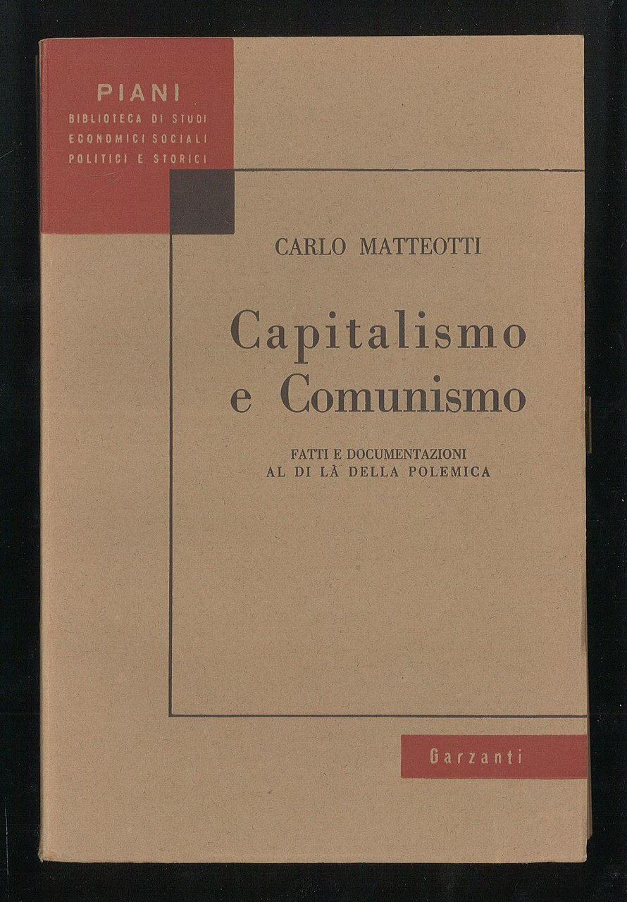 Capitalismo e Comunismo - Fatti e documentazioni al di là …