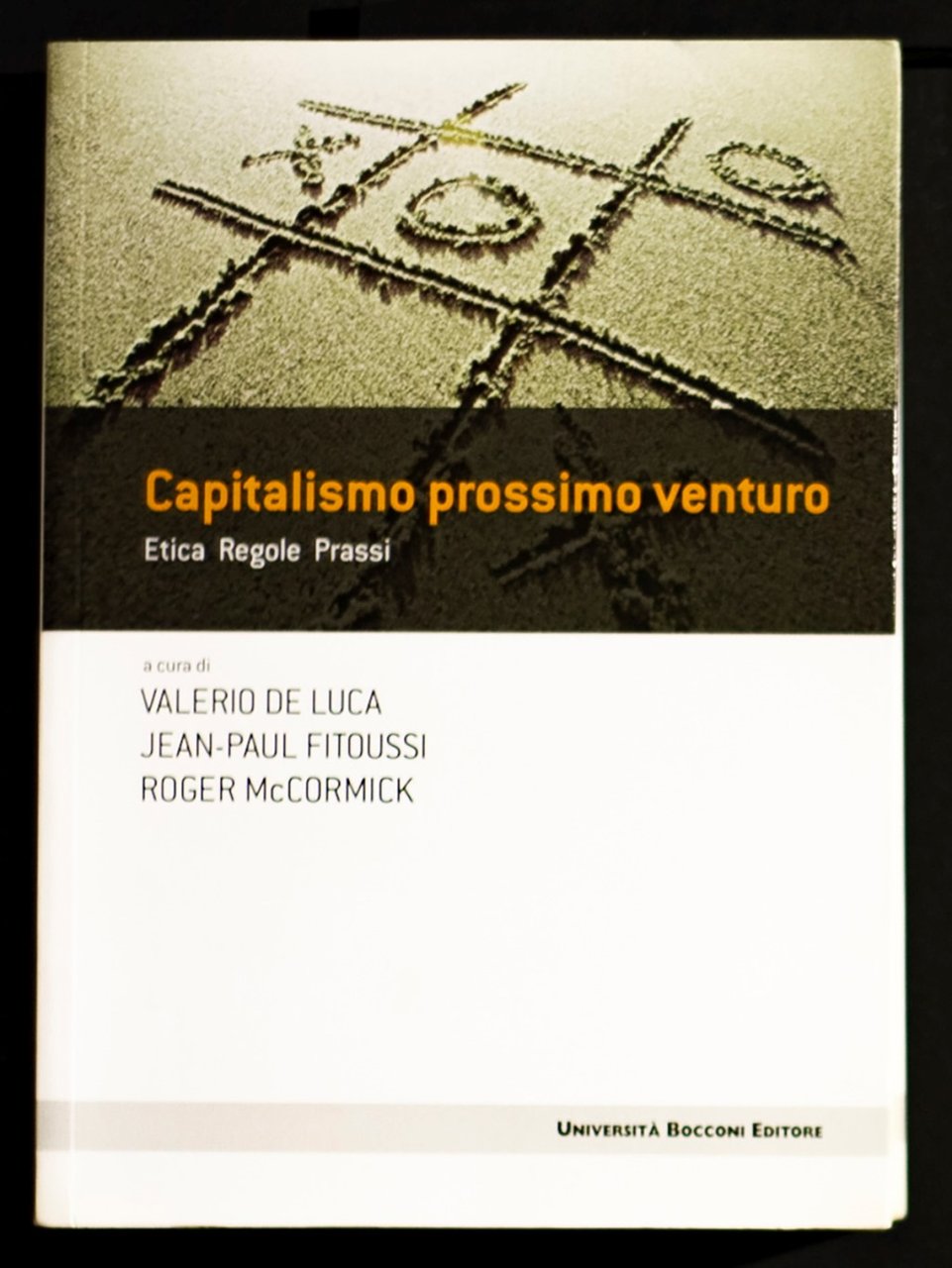 Capitalismo prossimo venturo – Etica regole prassi