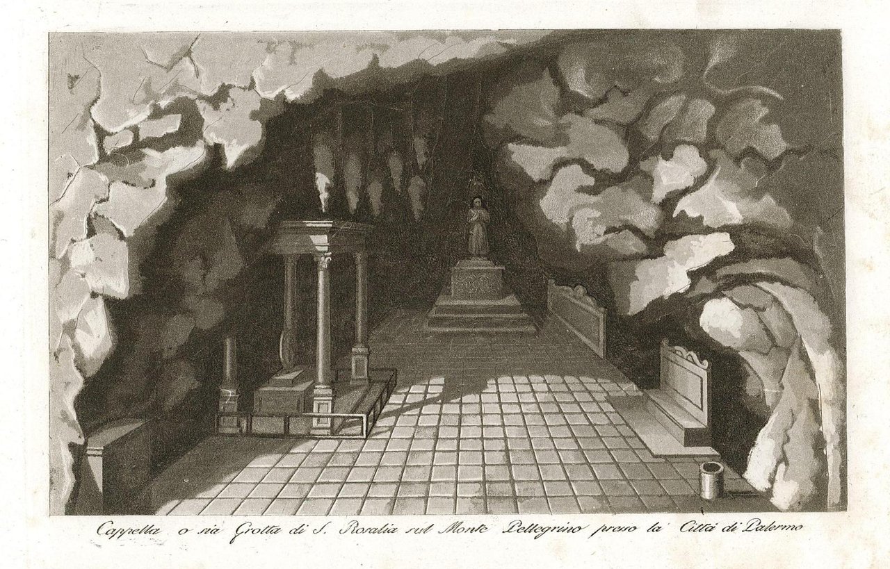 Cappella o sia Grotta di S. Rosalia sul Monte Pellegrino …