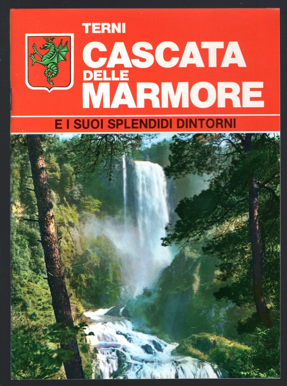 Cascata delle Marmore e i suoi splendidi dintorni