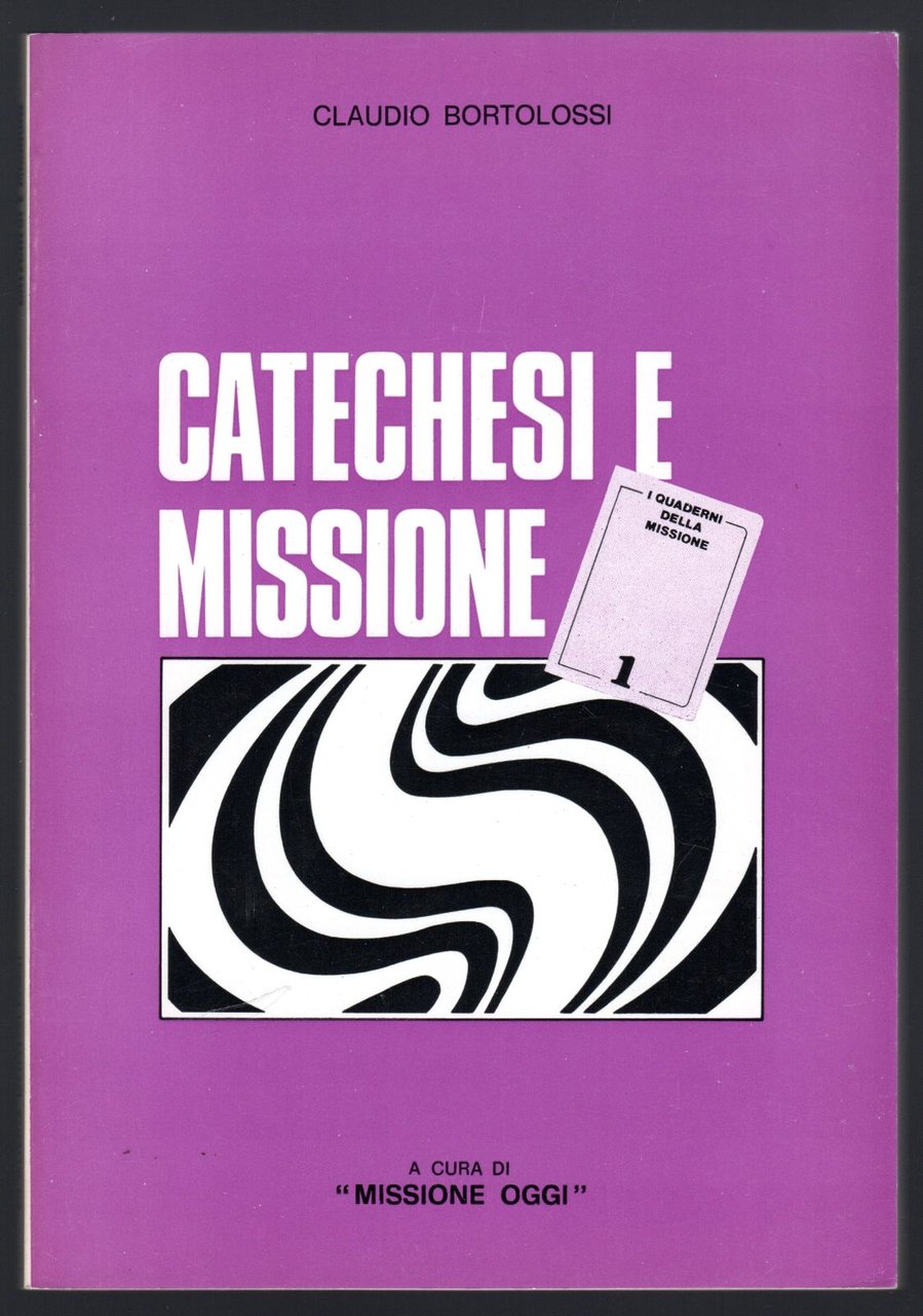 Catechesi e missione per l'utilizzazione missionaria dei catechismi italiani