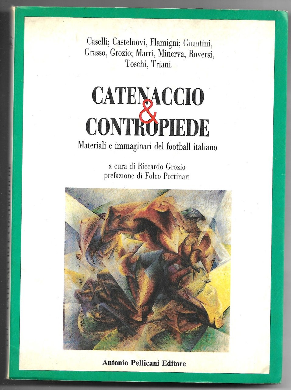 Catenaccio & contropiede - Materiali e immaginari del football italiano