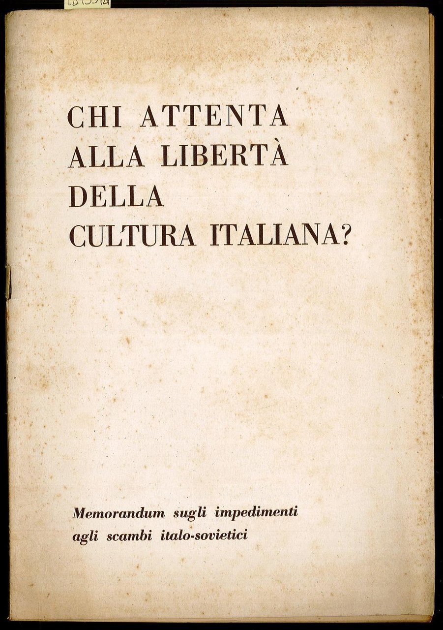 Chi attenta alla libertà della cultura italiana?
