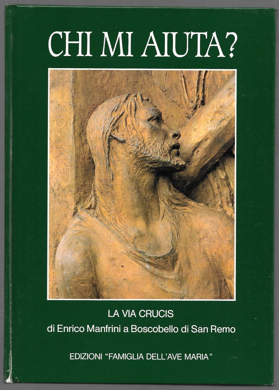 Chi mi aiuta? - La via Crucis di Enrico Manfrini …
