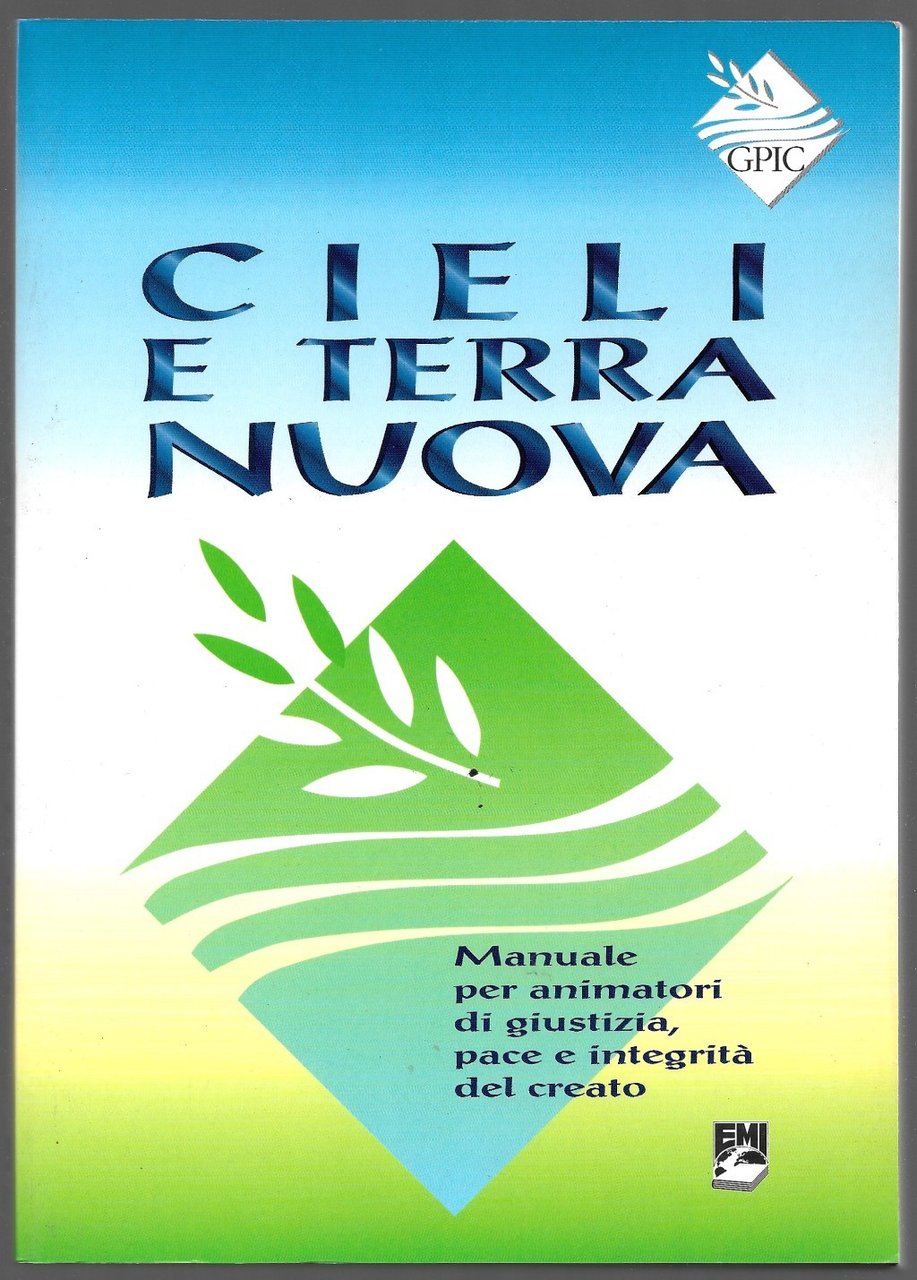 Cieli e terra nuova – Manuale per animatori di giustizia, …