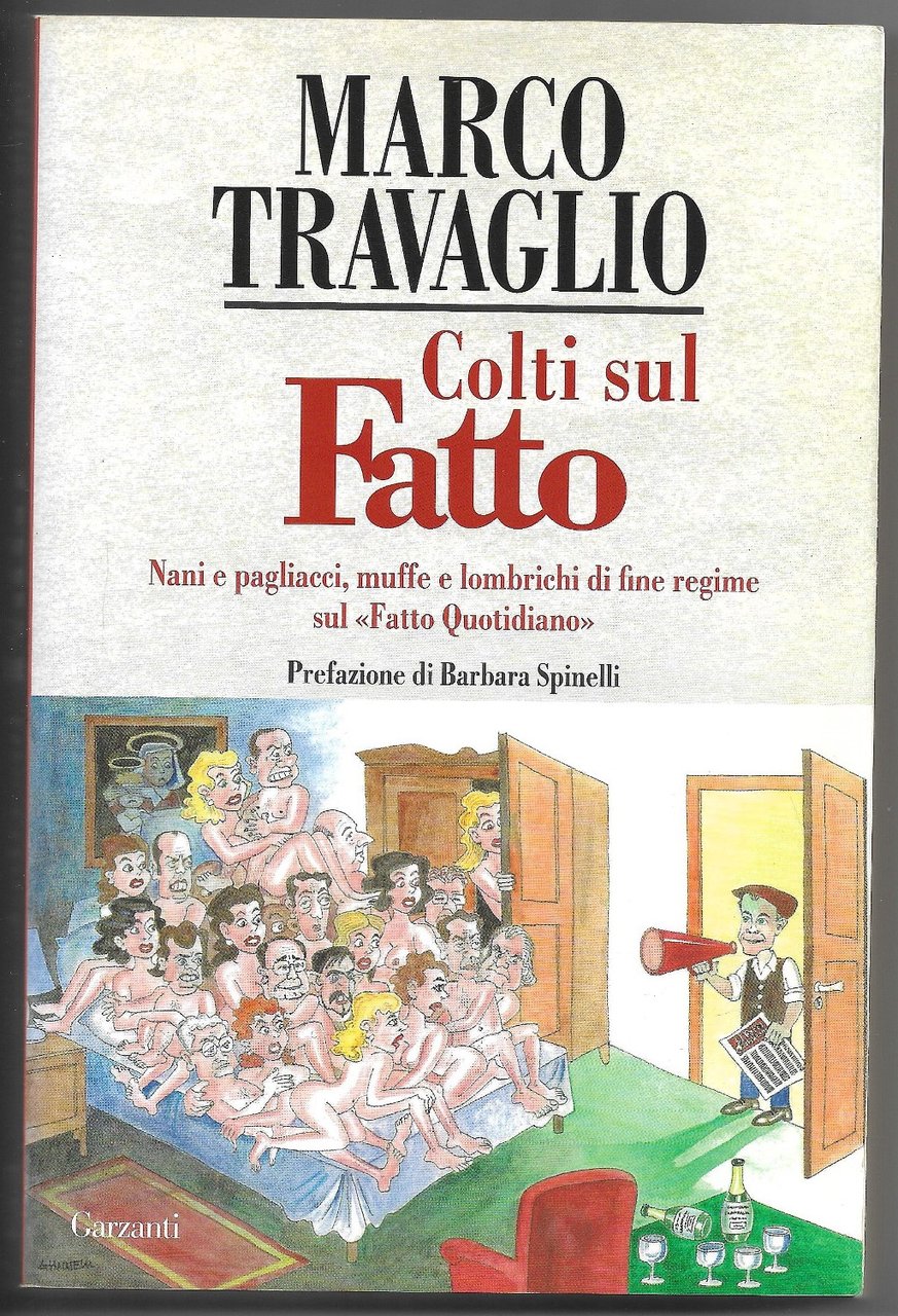 Colti sul Fatto - Nani e pagliacci, muffe e lombrichi …