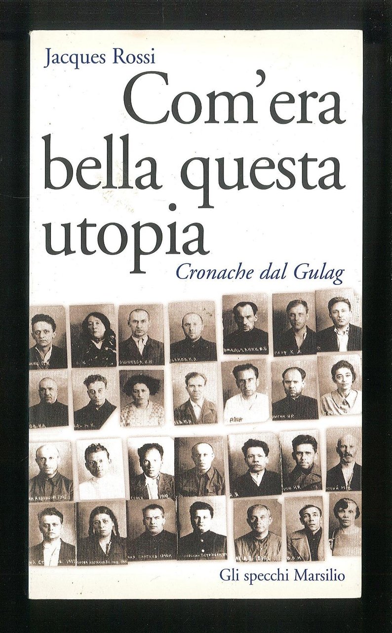 Com'era bella questa utopia – Cronache dal Gulag