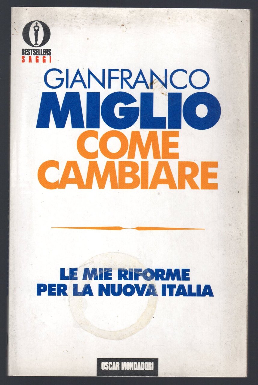 Come cambiare. Le mie riforme per la nuova Italia