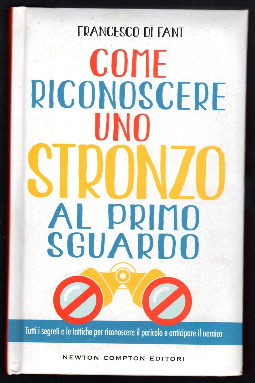 Come riconoscere uno stronzo al primo sguardo. Tutti i segreti …
