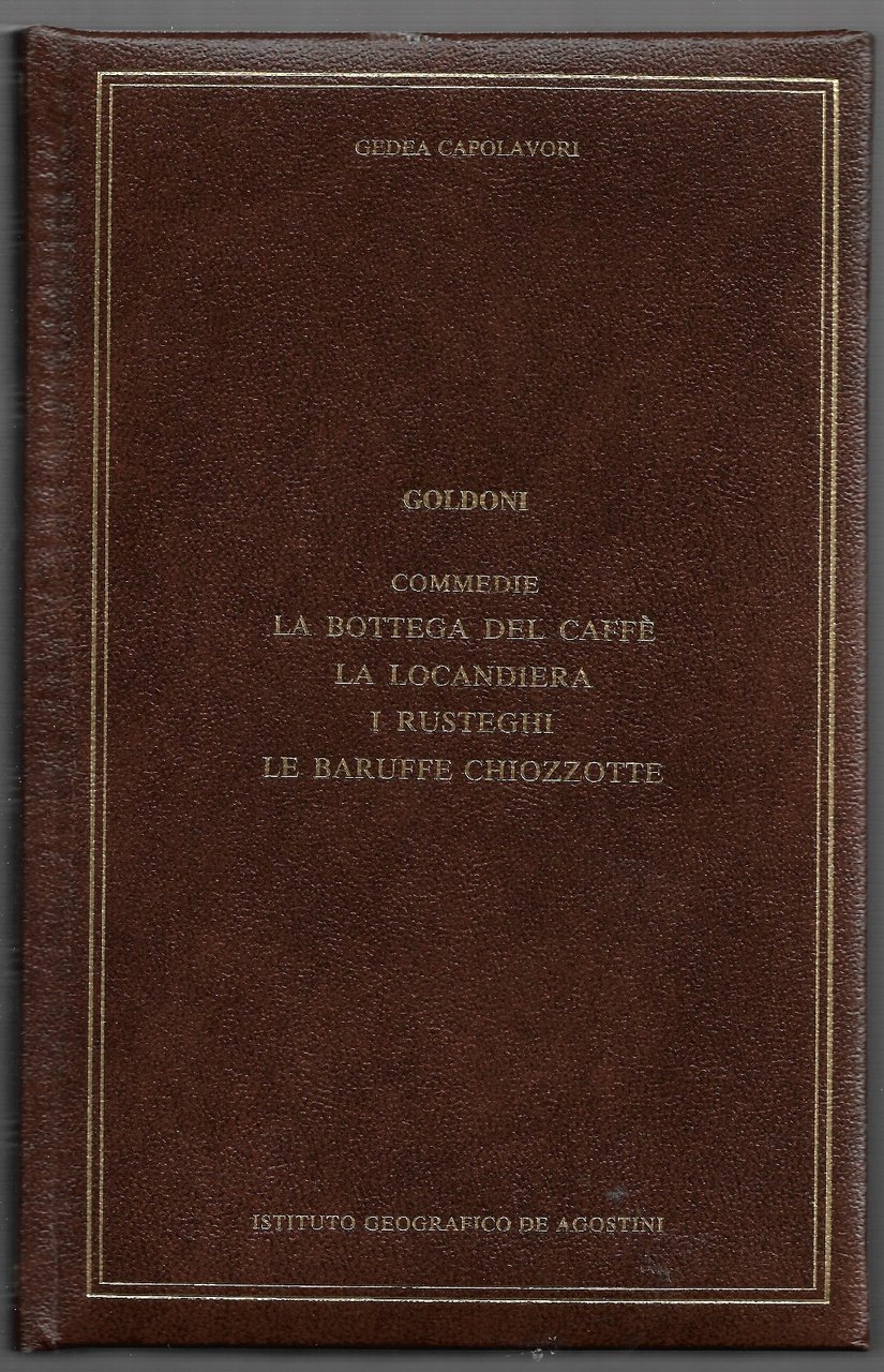 Commedie – La bottega del caffè – La locandiera – …