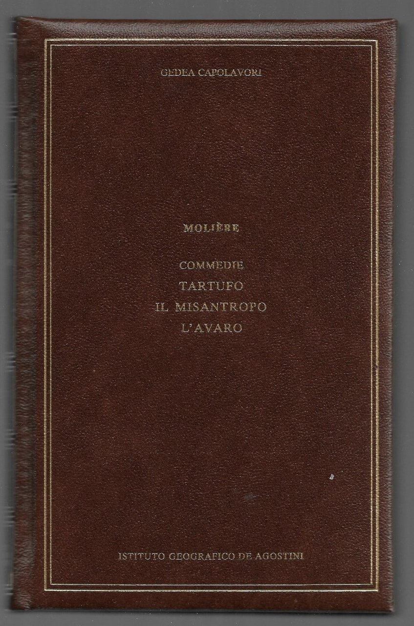 Commedie: Il tartufo – Il misantropo – L’avaro