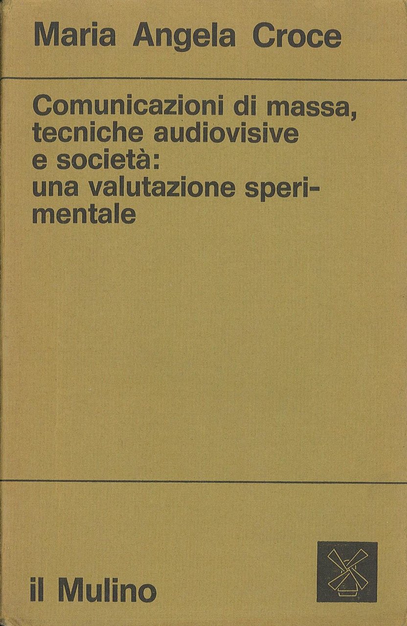 Comunicazioni di massa, tecniche audiovisive e società: una valutazione sperimentale