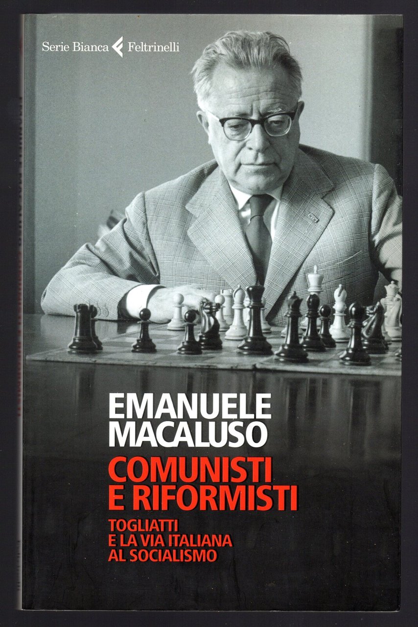 Comunisti e riformisti. Togliatti e la via italiana al socialismo