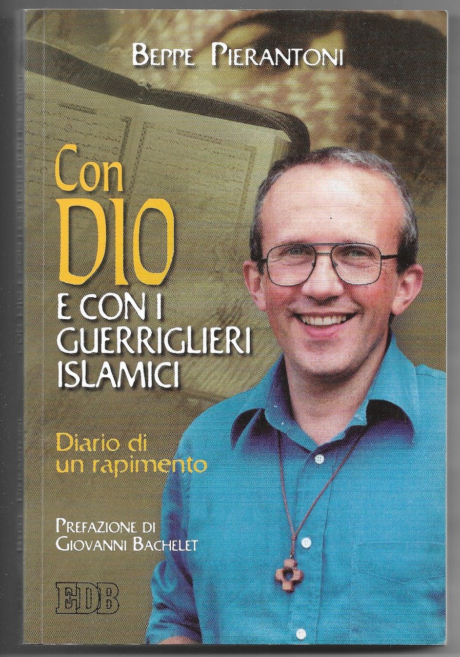 Con Dio e con i guerriglieri islamici - Diario di …