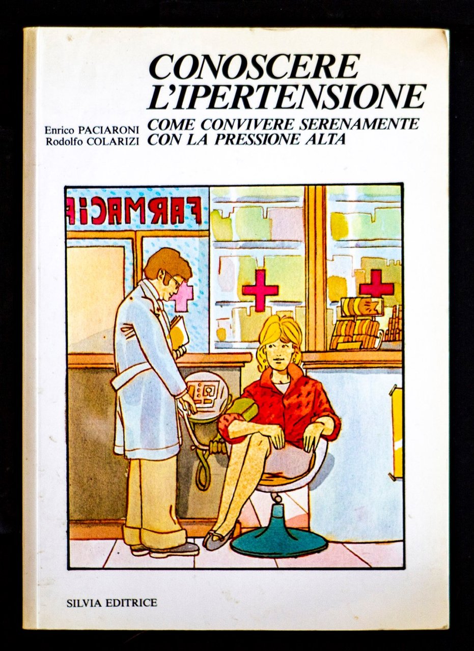 Conoscere l'ipertensione - Come convivere serenamente con la pressione alta