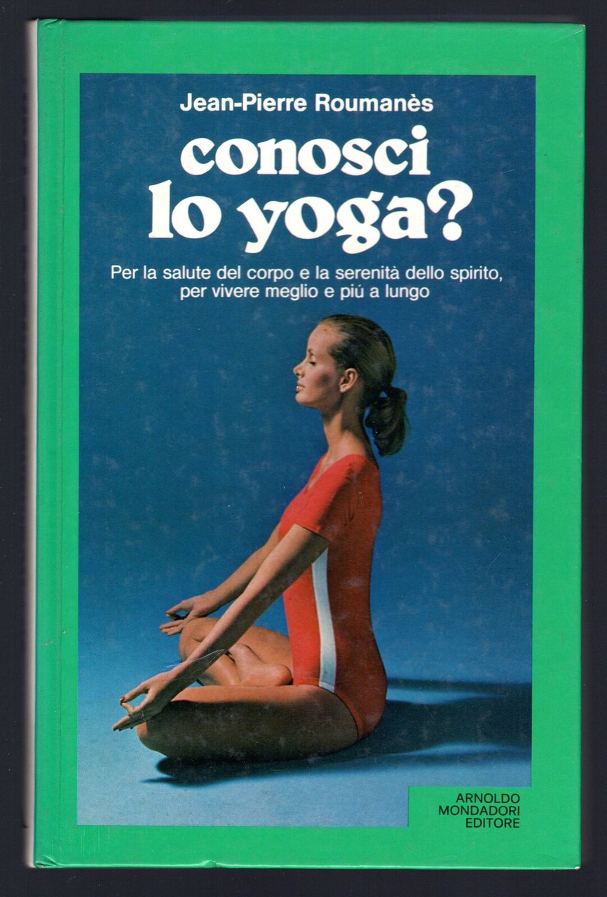 Conosci lo Yoga? Per la salute del corpo e la …